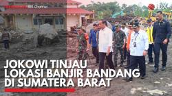 Jokowi Tinjau Lokasi Banjir Bandang di Sumatera Barat. (Sumber : IDX Channel)