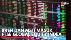 BREN dan MSTI Masuk FTSE Global Equity Index. (Sumber : IDX Channel)