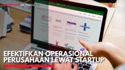 Efektifkan Operasional Perusahaan Lewat Startup,(Sumber: IDX CHANNNEL)
