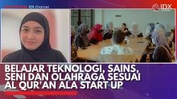 Belajar Teknologi, Sains, Seni dan Olahraga Sesuai Al Qur'an Ala Start up. (Sumber : IDX Channel)
