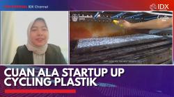 Cuan Ala Startup Up Cycling Plastik. (Sumber : IDX Channel)