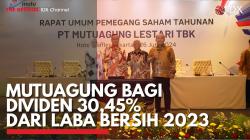 Mutuagung Bagi Dividen 30,45% dari Laba Bersih 2023. (Sumber : IDX Channel)