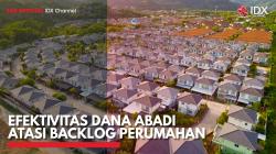 Efektivitas Dana Abadi Atasi Backlog Perumahan,(Sumber: IDX CHANNEL)