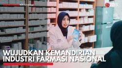 Wujudkan Kemandirian Industri Farmasi Nasional. (Sumber : IDX Channel)