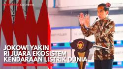 Jokowi Yakin RI Juara Ekosistem Kendaraan Listrik Dunia,(Sumber: IDX CHANNEL)
