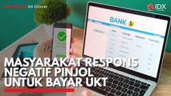 Masyarakat Respons Negatif Pinjol untuk Bayar UKT. (Sumber : IDX Channel)
