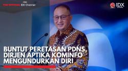 Buntut Peretasan PDNS, Dirjen Aptika Kominfo Mengundurkan Diri,(Sumber: IDX CHANNEL)