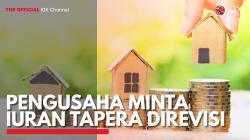 Pengusaha Minta Iuran Tapera Direvisi. (Sumber : IDX Channel)