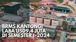 BRMS Kantongi Laba USD9,4 Juta di Semester I-2024,(Sumber: IDX CHANNEL)