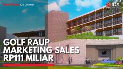GOLF Raup Marketing Sales Rp111 Miliar,(Sumber: IDX CHANNEL)