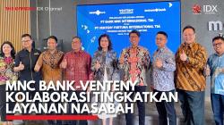 MNC Bank-Venteny Kolaborasi Tingkatkan Layanan Nasabah. (Sumber : IDX Channel)