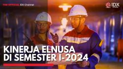 Kinerja Elnusa di Semester I-2024,(Sumber: IDX CHANNEL)