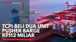 TCPI Beli Dua Unit Pusher Barge Rp112 Miliar. (Sumber : IDX Channel)