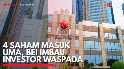 4 Saham Masuk UMA, BEI Imbau Investor Waspada. (Sumber : IDX Channel)