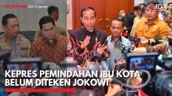 Kepres Pemindahan Ibu Kota Belum Diteken Jokowi,(IDX CHANNEL)