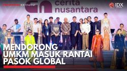 Mendorong UMKM Masuk Rantai Pasok Global. (Sumber : IDX Channel)