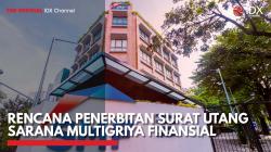 Rencana Penerbitan Surat Utang Sarana Multigriya Finansial,(Sumber: IDX CHANNEL)