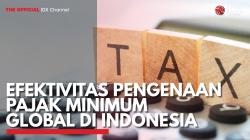 Efektivitas Pengenaan Pajak Minimum Global di Indonesia. (Sumber : IDX Channel)