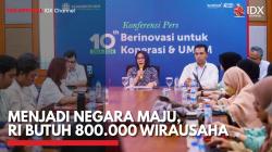 Menjadi Negara Maju, RI Butuh 800.000 Wirausaha,(Sumber: IDX CHANNEL)