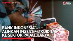 Bank Indonesia Alihkan Insentif Likuiditas ke Sektor Padat Karya,(Sumber: IDX CHANNEL)
