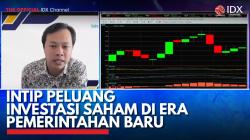 Intip Peluang Investasi Saham di Era Pemerintahan Baru. (Sumber : IDX Channel)