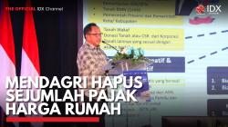 Mendagri Hapus Sejumlah Pajak Harga Rumah. (Sumber : IDX Channel)