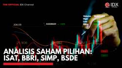 Analisis Saham Pilihan: ISAT, BBRI, SIMP, BSDE,(Sumber: IDX CHANNEL)