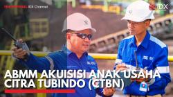 ABMM Akuisisi Anak Usaha Citra Tubindo (CTBN). (Sumber : IDX Channel)