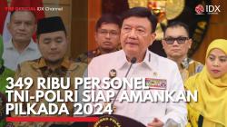 349 Ribu Personel TNI-Polri Siap Amankan Pilkada 2024. (Sumber : IDX Channel)