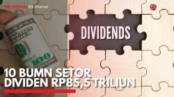 10 BUMN Setor Dividen Rp85,5 Triliun. (Sumber : IDX Channel)