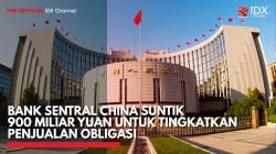 Bank Sentral China Suntik 900 Miliar Yuan untuk Tingkatkan Penjualan Obligasi,(Sumber: IDX CHANNEL)
