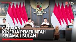 Capaian Kinerja Pemerintah Selama 1 Bulan,(Sumber: IDX CHANNEL)
