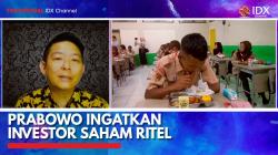 Prabowo Ingatkan Investor Saham Ritel,(Sumber: IDX CHANNEL)