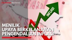 Menilik Upaya Berkelanjutan Pengendalian Inflasi,(Sumber: IDX CHANNEL)