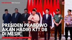 Presiden Prabowo Akan Hadiri KTT D8 di Mesir,(Sumber: IDX CHANNEL)