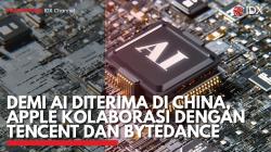 Demi AI Diterima di China, Apple Kolaborasi dengan Tencent dan Bytedance. (Sumber : IDX Channel)