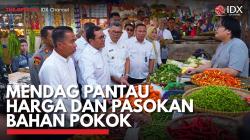 Mendag Pantau Harga dan Pasokan Bahan Pokok. (Sumber : IDX Channel)