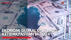 Ekonomi Global Diselimuti Ketidakpastian di 2024,(Sumber: IDX CHANNEL)