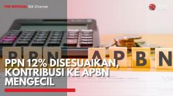 PPN 12% Disesuaikan, Kontribusi ke APBN Mengecil