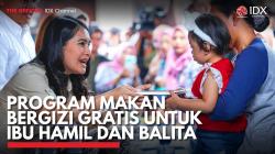 Program Makan Bergizi Gratis untuk Ibu Hamil dan Balita. (Sumber : IDX Channel)