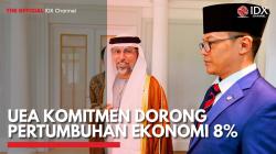 UEA Komitmen Dorong Pertumbuhan Ekonomi 8%,(Sumber: IDX CHANNEL)