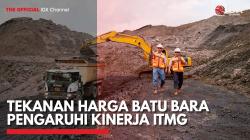 Tekanan Harga Batu Bara Pengaruhi Kinerja ITMG,(Sumber: IDX CHANNEL)