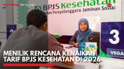 Menilik Rencana Kenaikan Tarif BPJS Kesehatan di 2026,(Sumber: IDX CHANNEL)