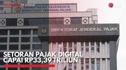 Setoran Pajak Digital Capai Rp33,39 Triliun. (Sumber : IDX Channel)