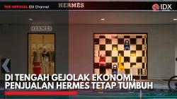 Di Tengah Gejolak Ekonomi, Penjualan Hermes Tetap Tumbuh,(Sumber: IDX CHANNEL)