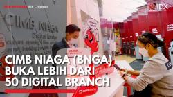 CIMB Niaga (BNGA) Telah Buka Lebih dari 50 Digital Branch,(Sumber: IDX CHANNEL)