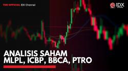 Analisis Saham MLPL, ICBP, BBCA, PTRO,(Sumber: IDX CHANNEL)