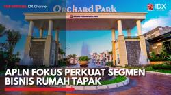 APLN Fokus Perkuat Segmen Bisnis Rumah Tapak,(Sumber: IDX CHANNEL)