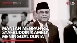 Mantan Menpan RB, Syafruddin Kambo Meninggal Dunia,(Sumber: IDX CHANNEL)