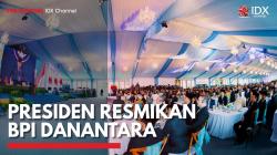 Presiden Resmikan BPI Danantara,(Sumber: IDX CHANNEL)